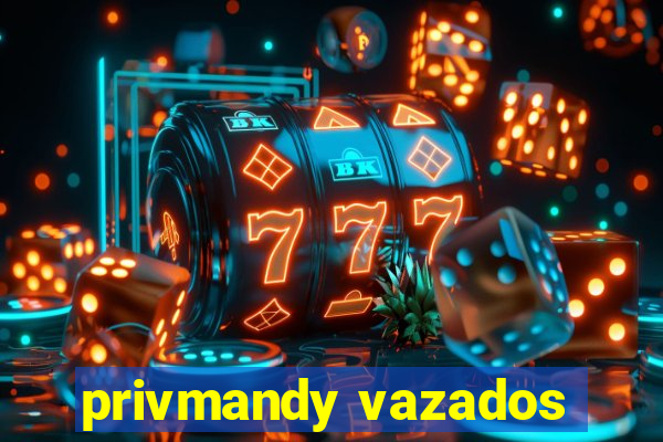 privmandy vazados